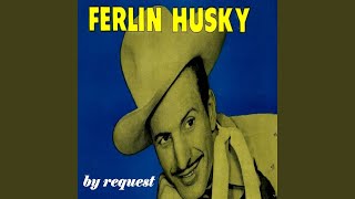 Watch Ferlin Husky As Close As Well Ever Be video