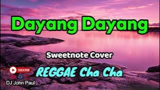 Dayang Dayang  -  Sweetnote Cover ft DJ John Paul REGGAE Cha Cha