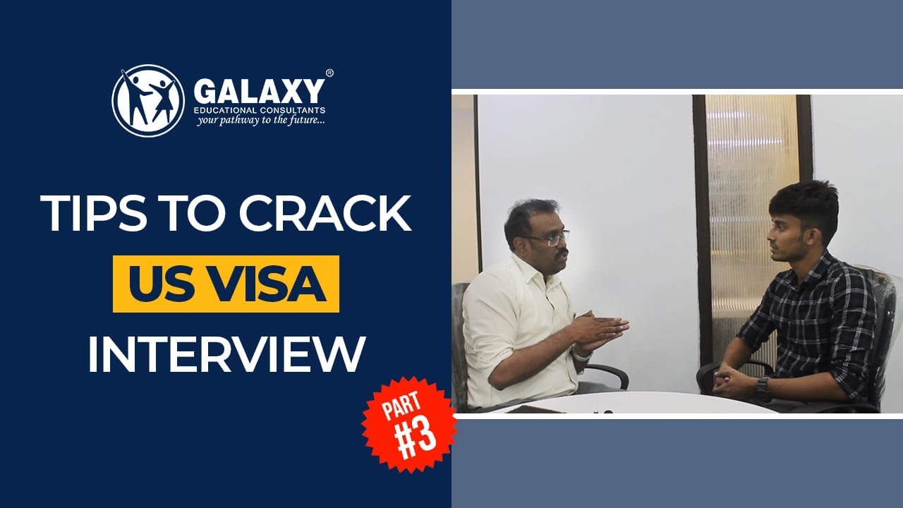 Tips to Crack USA VISA Interview - PART 3 Galaxy Educational ...