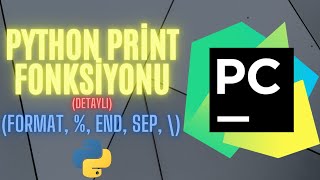 PYTHON DERSLERİ - KOLAY PYTHON ÖĞRENME(PYTHON PRİNT FONKSİYONU)