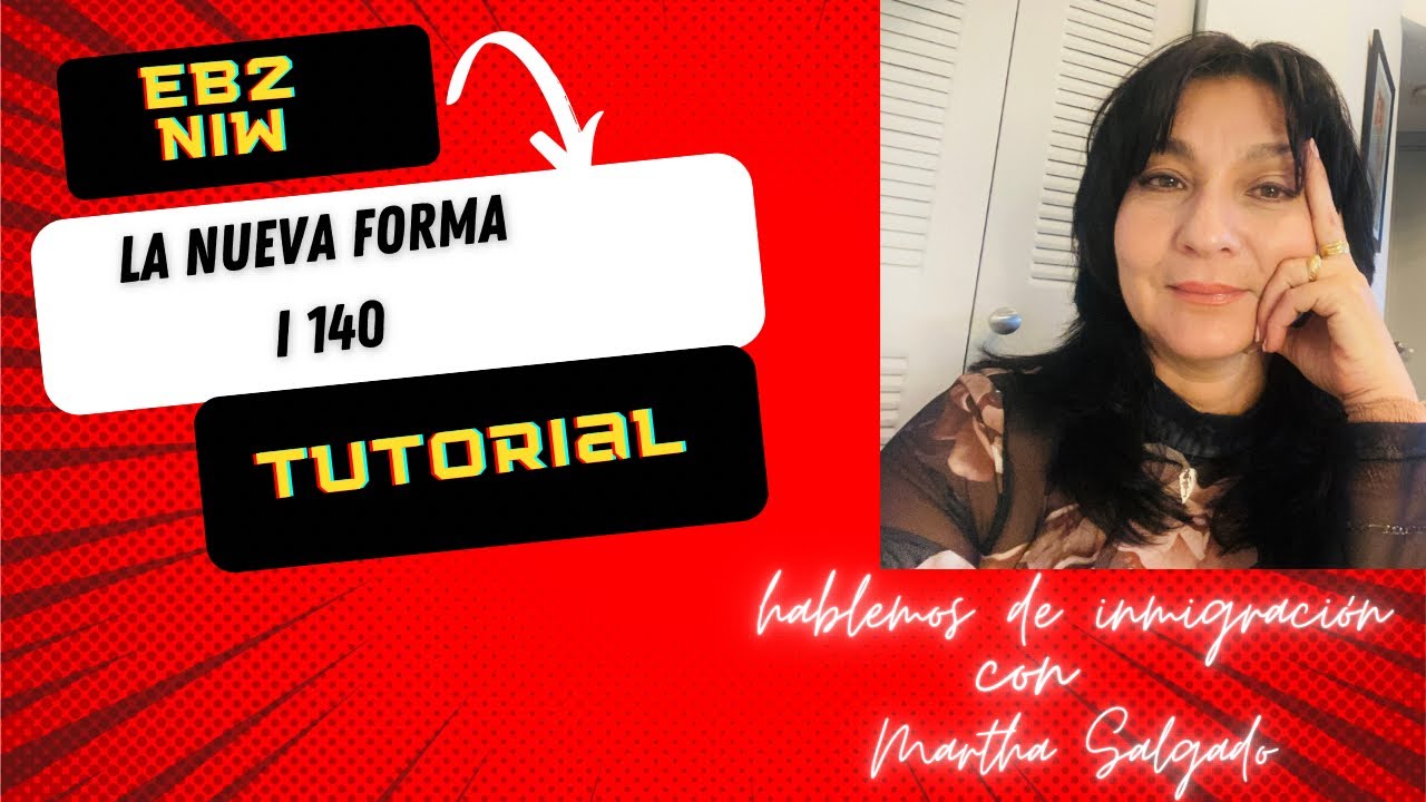 NUEVA FORMA I-140, Tutorial