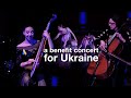 A Benefit Concert for Ukraine