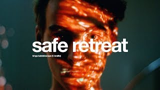 Kings Kaleidoscope - Safe Retreat (ft. Braille)