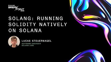 Breakpoint 2023: Solang: Running Solidity Natively on Solana