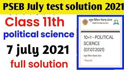 #pseb class 11th political science solution / PSEB board class 11th 7 July Test / PSEB July Test
