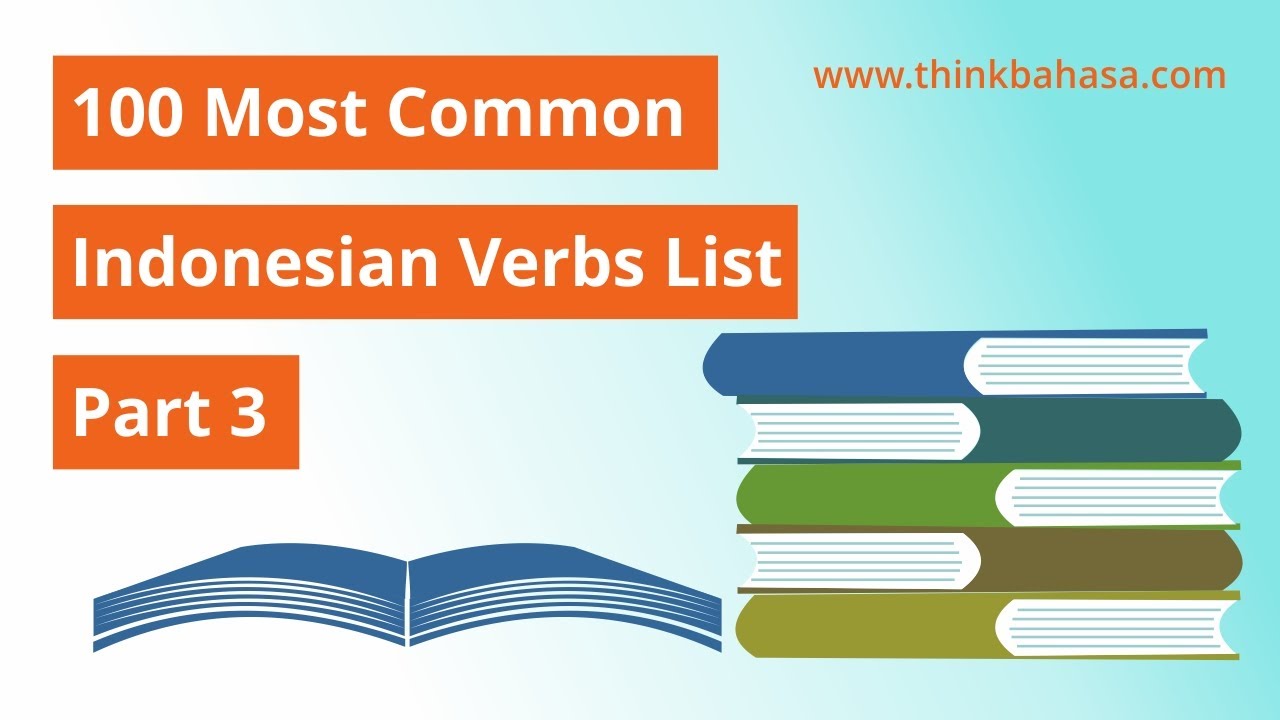 100 Most Common Verbs in Bahasa Indonesia Part 3 | Learn Indonesian ...
