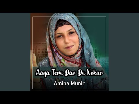 Aaqa Tere Dar De Nokar