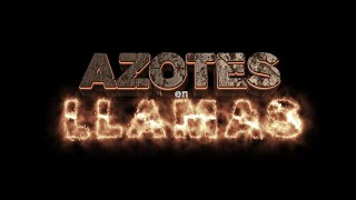 AZOTES en LLAMAS - jacksonfilmsvip.com