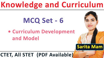 Important MCQ of Curriculum development and model | Knowledge and Curriculum | Part - 6 | B.ed notes
