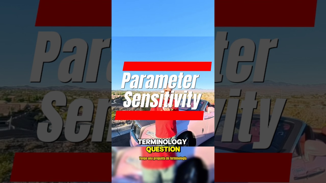 Parameter Sensitivity