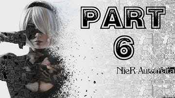 NieR: Automata - Blind 100% Playthrough part 6 (This Cannot Continue)