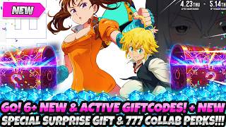 *GO NOW! 6  NEW & ACTIVE GIFT CODES*   New Special Surprise Gift & 777 Collab Perks (7DS Grand Cross