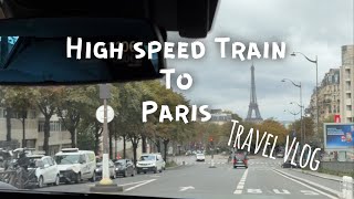 A High Speed Train to Paris - Travel Vlog