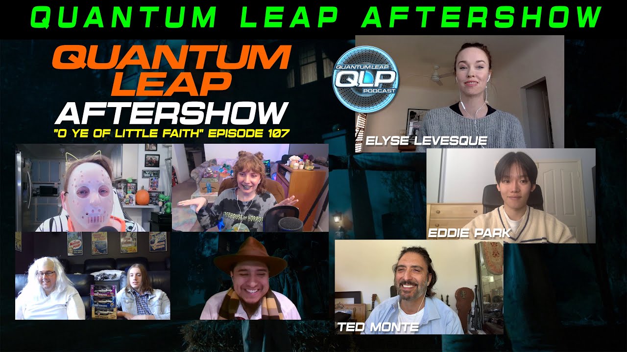 QUANTUM LEAP AFTERSHOW "O Ye of Little Faith" Episode 107 - YouTube