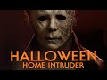 Halloween: Home Intruder | a Michael Myers Fan Film