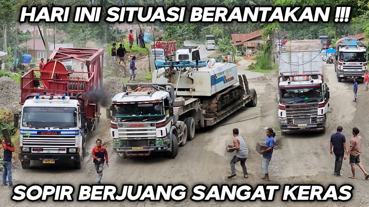 Hari ini Situasi Berantakan !!! 4 Unit Truk Trailer Scania Berjuang Sangat Keras Di Batu Jomba