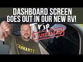 Dashboard Screen Goes Out on Our Brand New RV!