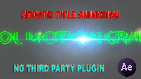 How To Smooth Text Effect and Animation In Adobe After Effect No Third Party Plugin