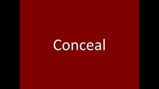 Conceal