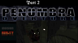 Penumbra Overture Part 2 Demon Dogs and Making Bombs! HD
