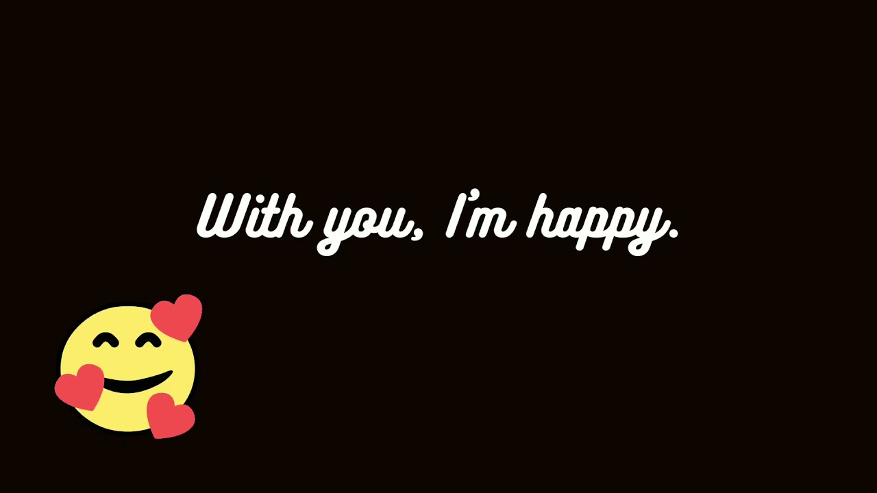With you I’m happy | Love English quotes for whatsapp status | Couple goals video