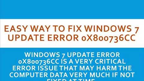 Easy Way to Fix Windows 7 Update Error 0x800736CC