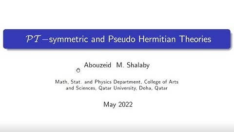 Non-Hermitian Quantum Mechanics By Dr. Abouzeid Shalaby