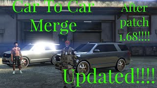 *NEW&EASY* GTA 5 CAR TO CAR Merge GLITCH AFTER PATCH 1.68 [MUST WATCH] February 9th!!!!