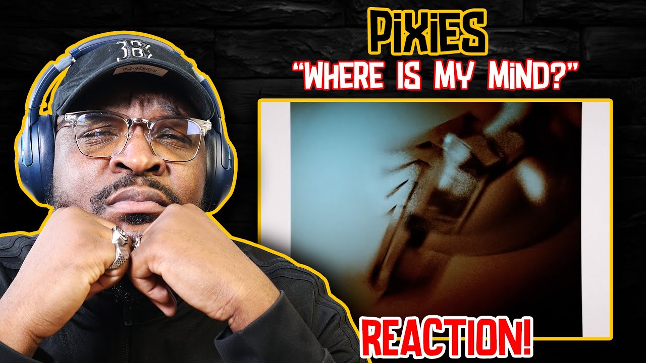 They Surprised Me | Pixies - Where Is My Mind? | REACTION/REVIEW