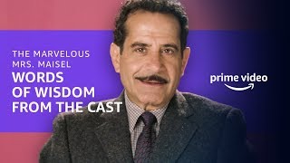 Advice from the Cast of The Marvelous Mrs. Maisel | Prime Video