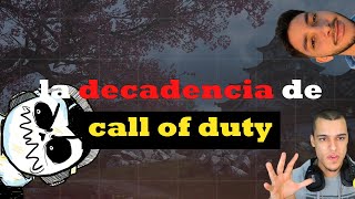 La DECADENCIA de Call Of Duty