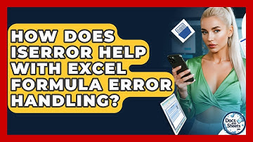 How Does ISERROR Help With Excel Formula Error Handling? - Docs and Sheets Pro