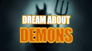 Dreams about Demons – Meaning and Interpretation - Sign Meaning