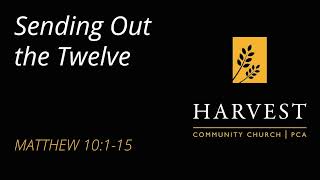 Sermon on Matthew 10:1-15 - "Sending Out the Twelve"