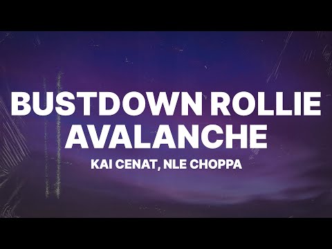 Kai Cenat - Bustdown Rollie Avalanche (Lyrics) ft. NLE Choppa