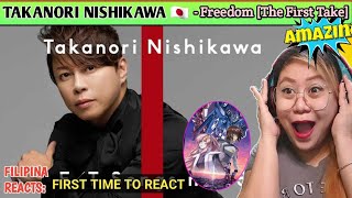 [First Time To React] : Takanori Nishikawa - Freedom | The First Take