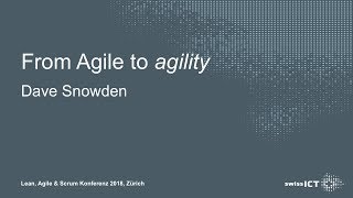 Las Conference 2018 - Keynote Dave Snowden - From Agile To Agility