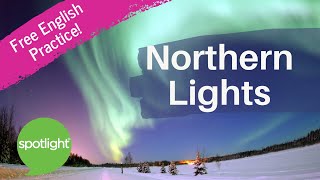 Northern Lights | practice English with Spotlight screenshot 2