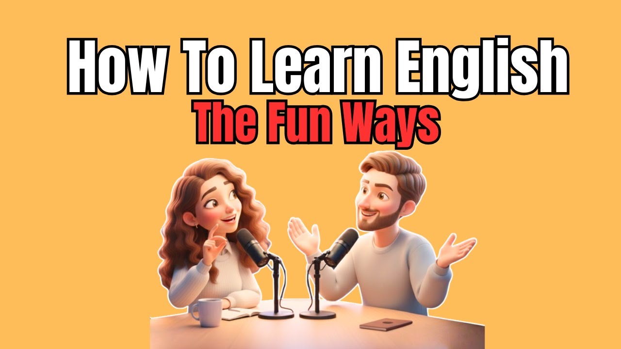 7 Fun Ways to Learn English That Actually Work | English Conversation ...