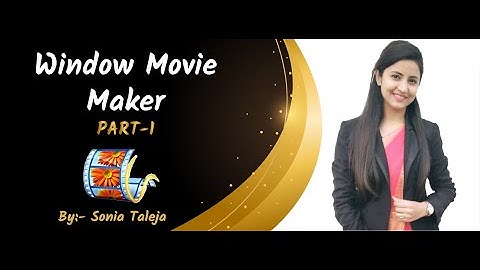 Class 8th Chapter 2 || Window Movie Maker || Part 1