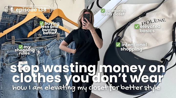 138. How to Stop Wasting Money on Clothes: Building a High-Quality and Intentional Wardrobe