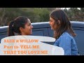 Alex & Willow | Part 13 | Tell Me That You Love Me