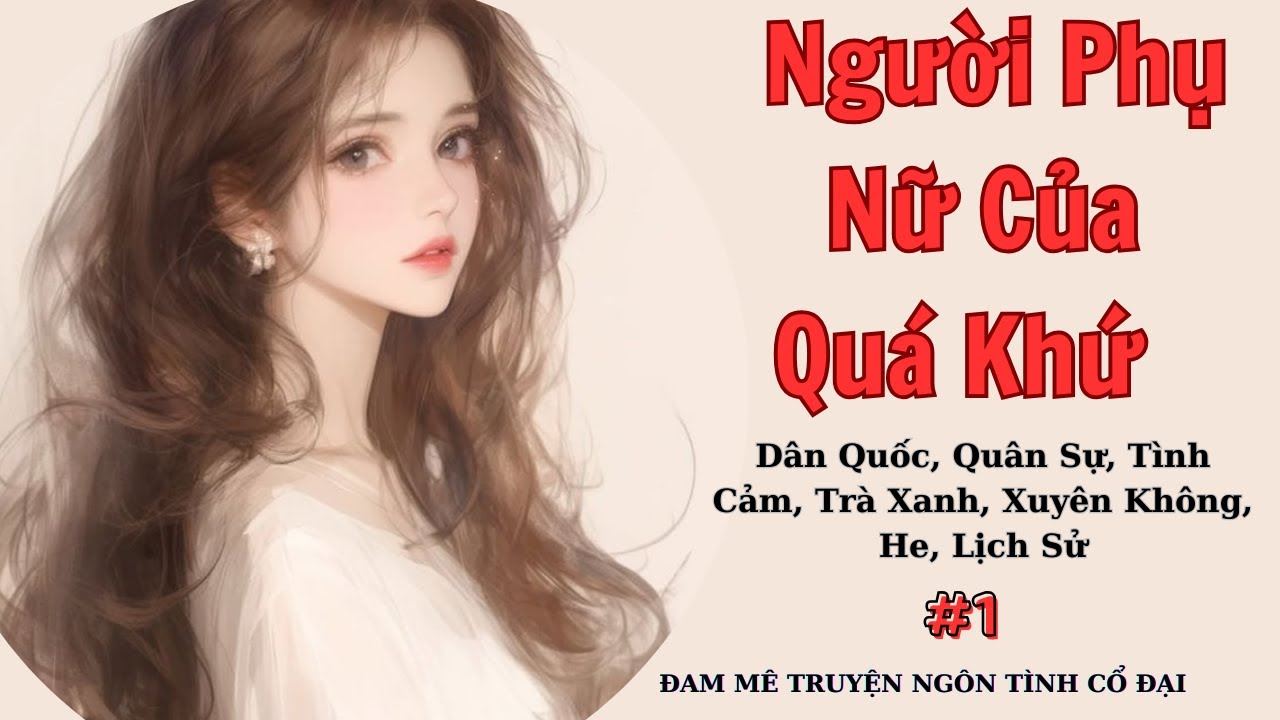 Tập 1| Người Phụ Nữ Của Quá Khứ