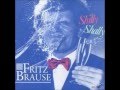 Fritz Brause Shilly Shally