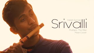 Srivalli | Pushpa: The Rise | Flute cover | Harish Soman | Sreekumar Sujish|Allu Arjun|DSP