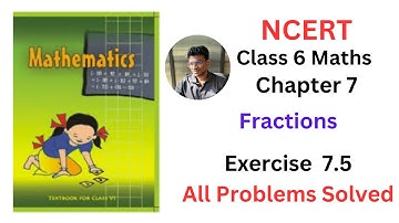 NCERT Maths Class 6 Chapter 7 Fractions Exercise 7.5 - Fully Solved #ncertmaths #cbsemaths