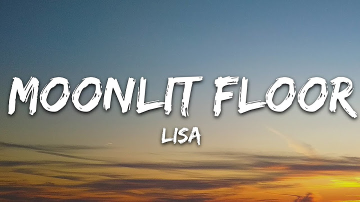 LISA - MOONLIT FLOOR (Lyrics)