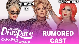 Canada VS The World S2 *EARLY* Rumored CAST - Canada's Drag Race