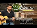 Top English Acoustic Love Songs 2022 Greatest Hits Ballad Acoustic Guitar Cover Of Popular Songs