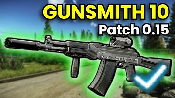 Gunsmith Part 10 - Patch 0.15 Guide | Escape From Tarkov